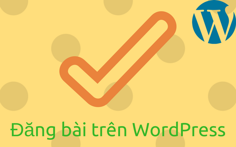 hướng dẫn đăng bài trên WordPress