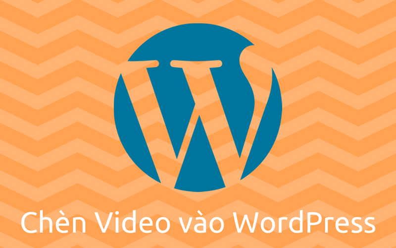 cách chèn video vào WordPress
