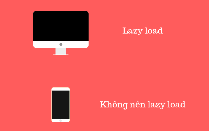 không nên lazy load trên di động