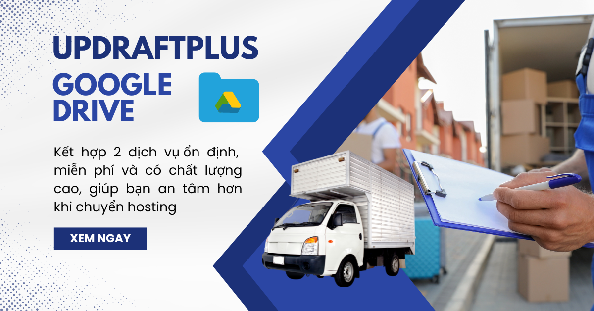 UpdraftPlus kết hợp với Google Drive