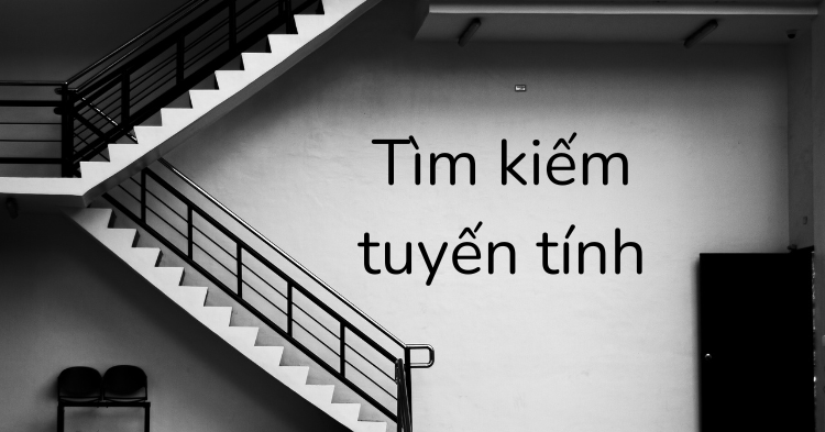 Tìm kiếm tuyến tính
