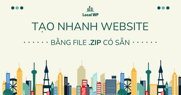 Tạo nhanh website bằng file .zip có sẵn